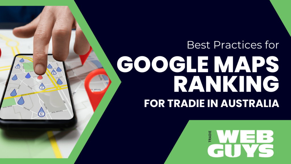 best practices for google maps ranking for Tradies in Australia 1