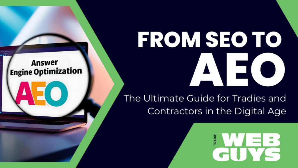 From SEO to AEO The Ultimate Guide for Tradies and Contractors in the Digital Age