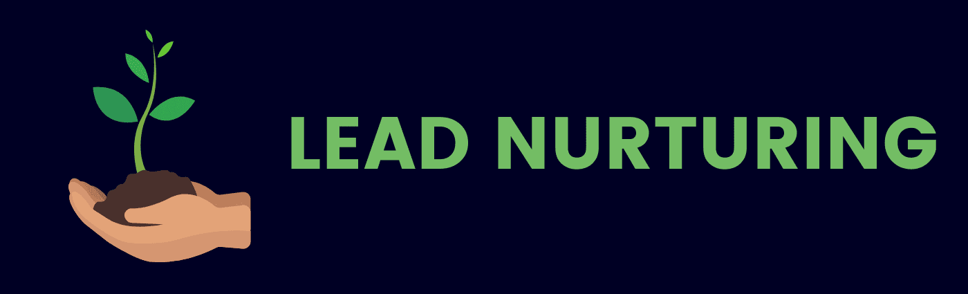 lead nurturing strategy - how to nurture leads - what is lead nurturing