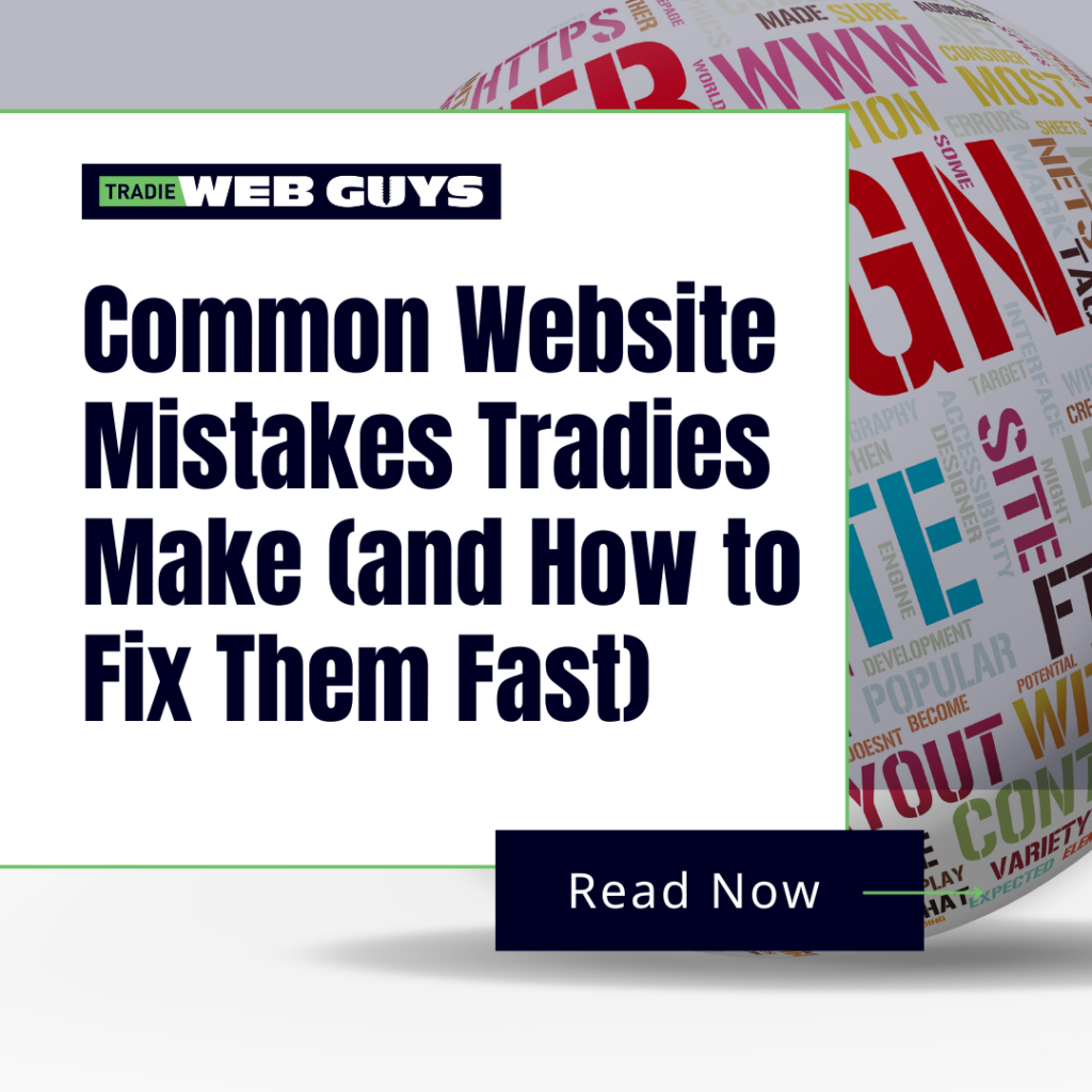 Common Website Mistakes Tradies Make (and How to Fix Them Fast)