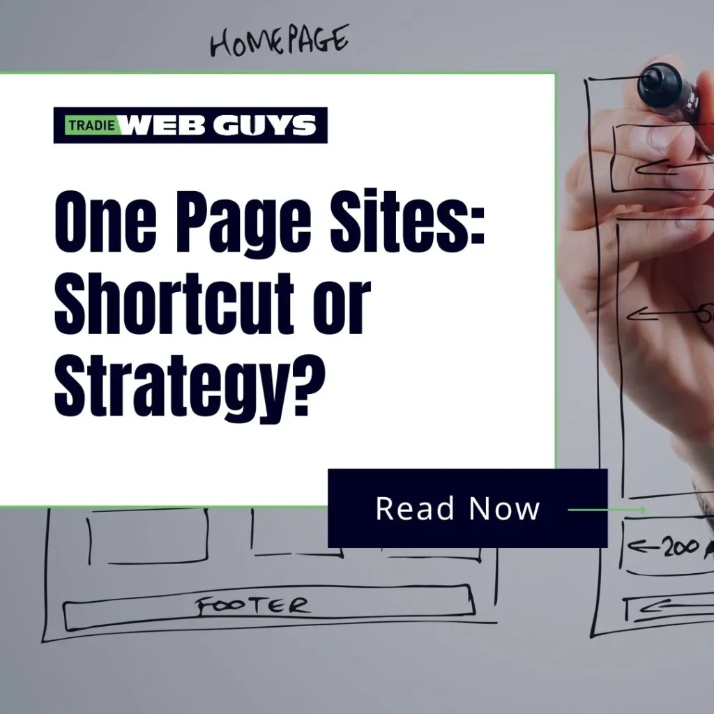 One Page Websites for Trade Businesses: Smart Shortcut or Strategic Mistake?